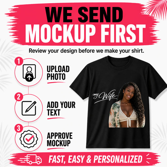 Personalized My Wife Photo Shirt - Custom Face & Text Vacation T-Shirt